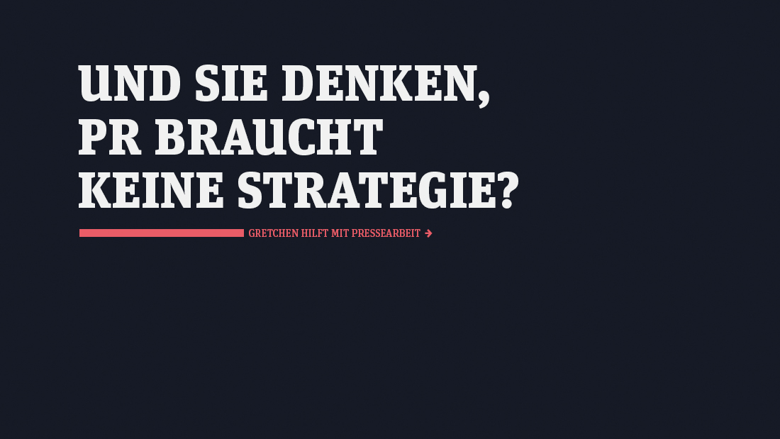 Gretchen Kommunikation PR Strategie